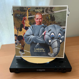 PROF "Liability" SIGNED Vinyl
