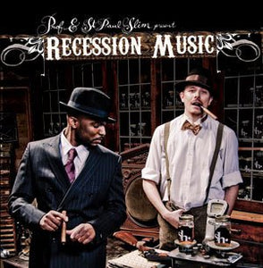 PROF & ST. PAUL SLIM "Recession Music" CD